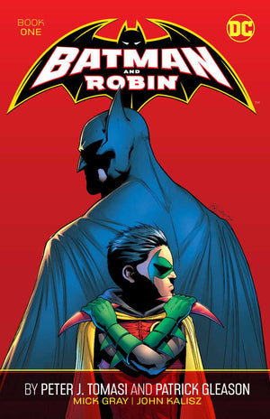 Batman And Robin By Peter J. Tomasi And Patrick Gleason Book One